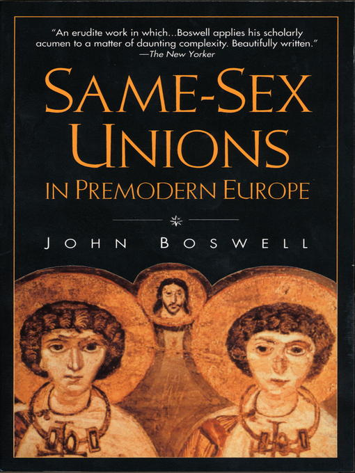 Title details for Same-Sex Unions in Premodern Europe by John Boswell - Available
